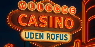 Casinoer uden ROFUS for Danske Spillere Casinoer uden ROFUS for Danske Spillere